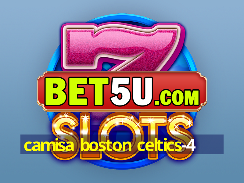 camisa boston celtics